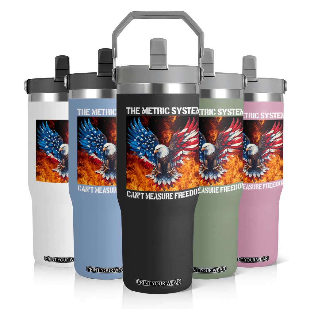 Funny Bald Eagle 4th of July Flip Straw Tumbler The Metric System Cant Measure Freedom American Flag TS10 Print Your Wear