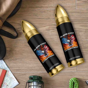 Funny Bald Eagle 4th of July Bullet Tumbler The Metric System Cant Measure Freedom American Flag TS10 Print Your Wear