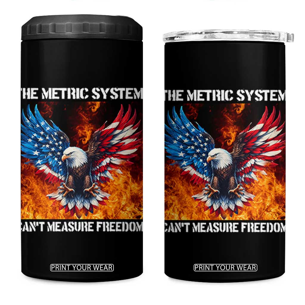 Funny Bald Eagle 4th of July 4 in 1 Can Cooler Tumbler The Metric System Cant Measure Freedom American Flag TS10 One Size: 16 oz Black Print Your Wear