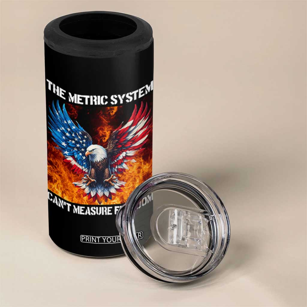 Funny Bald Eagle 4th of July 4 in 1 Can Cooler Tumbler The Metric System Cant Measure Freedom American Flag TS10 Print Your Wear