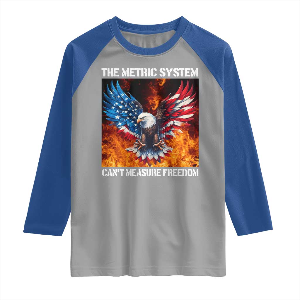 Funny Bald Eagle 4th of July Raglan Shirt The Metric System Cant Measure Freedom American Flag TS10 Sport Gray Royal Print Your Wear