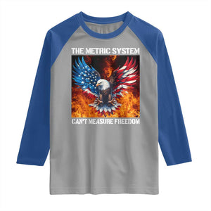 Funny Bald Eagle 4th of July Raglan Shirt The Metric System Cant Measure Freedom American Flag TS10 Sport Gray Royal Print Your Wear
