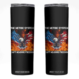 Funny Bald Eagle 4th of July Skinny Tumbler The Metric System Cant Measure Freedom American Flag TS10 Black Print Your Wear