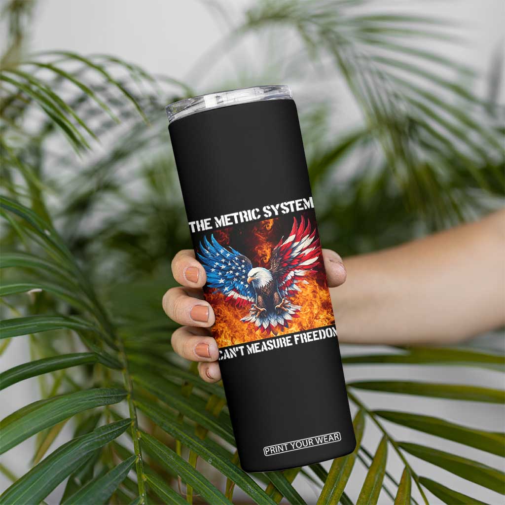 Funny Bald Eagle 4th of July Skinny Tumbler The Metric System Cant Measure Freedom American Flag TS10 Print Your Wear