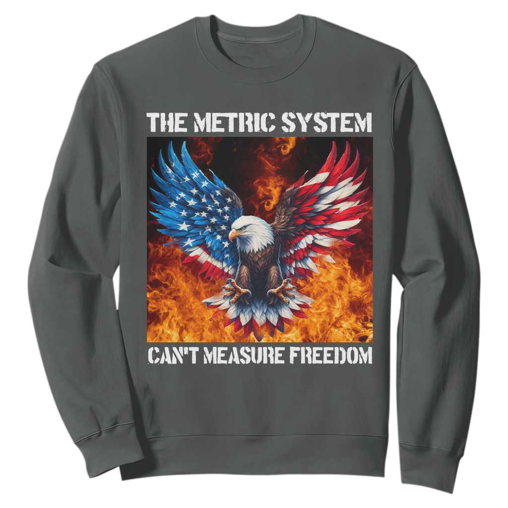 Funny Bald Eagle 4th of July Sweatshirt The Metric System Cant Measure Freedom American Flag TS10 Dark Heather Print Your Wear