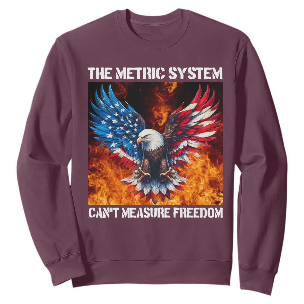 Funny Bald Eagle 4th of July Sweatshirt The Metric System Cant Measure Freedom American Flag TS10 Maroon Print Your Wear