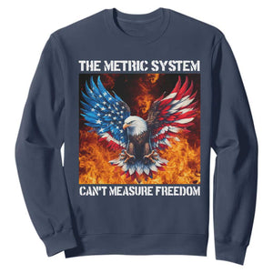 Funny Bald Eagle 4th of July Sweatshirt The Metric System Cant Measure Freedom American Flag TS10 Navy Print Your Wear