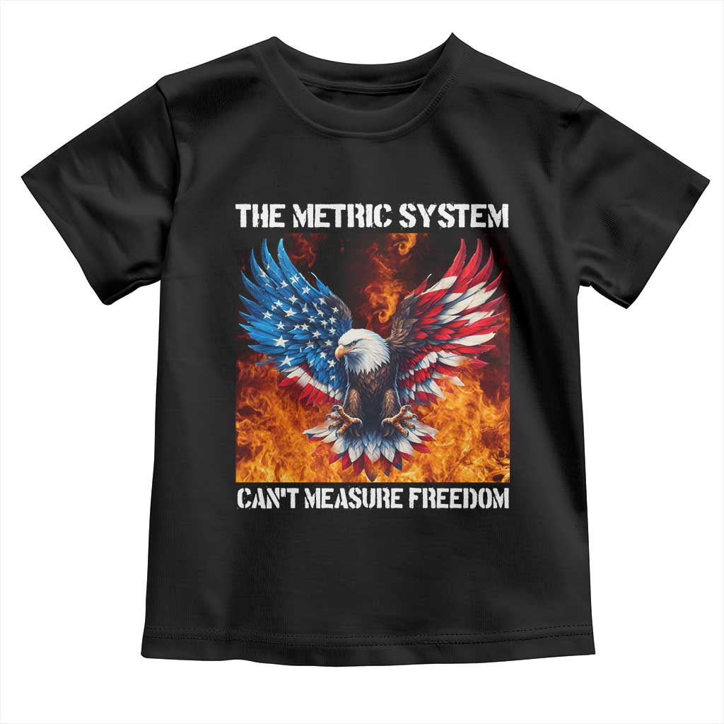 Funny Bald Eagle 4th of July Toddler T Shirt The Metric System Cant Measure Freedom American Flag TS10 Black Print Your Wear
