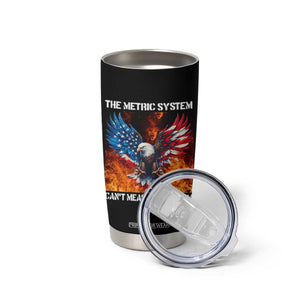 Funny Bald Eagle 4th of July Tumbler Cup The Metric System Cant Measure Freedom American Flag TS10 Print Your Wear
