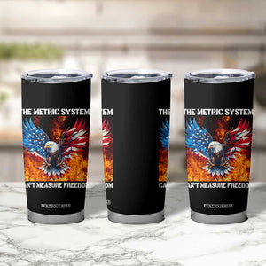 Funny Bald Eagle 4th of July Tumbler Cup The Metric System Cant Measure Freedom American Flag TS10 Print Your Wear