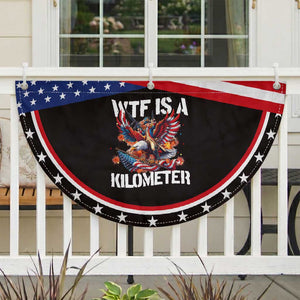 Funny 4th Of July WTF Is A Kilometer Patriotic Fan Flag USA Meme Founding Father