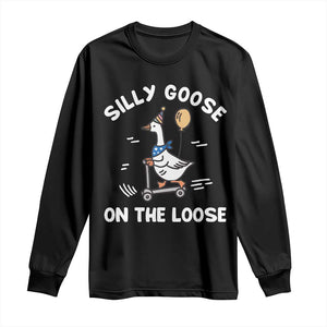 Funny Silly Goose Long Sleeve Shirt Goose On The Loose Animal Humor TS10 Black Print Your Wear