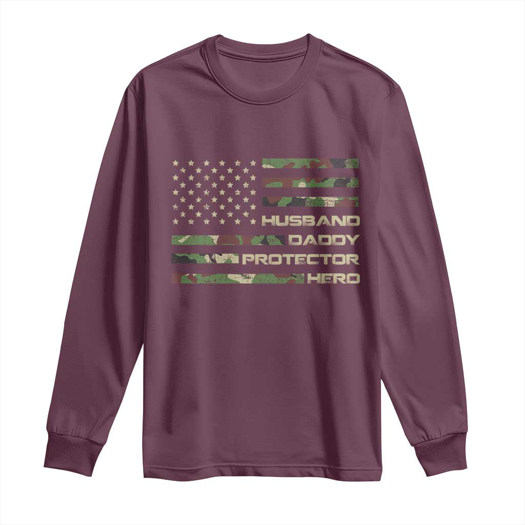 Husband Daddy Protector Hero Long Sleeve Shirt Camo American Flag Fathers Day Gifts For Husband Hubby Dad TS10 Maroon Print Your Wear