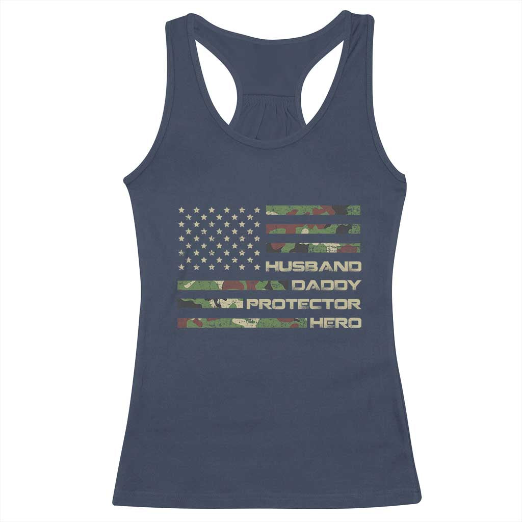 Husband Daddy Protector Hero Racerback Tank Top Camo American Flag Fathers Day Gifts For Husband Hubby Dad TS10 Navy Print Your Wear