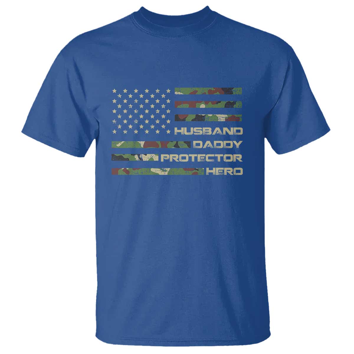 Husband Daddy Protector Hero T Shirt Camo American Flag Fathers Day Gifts For Husband Hubby Dad TS10 Royal Blue Print Your Wear