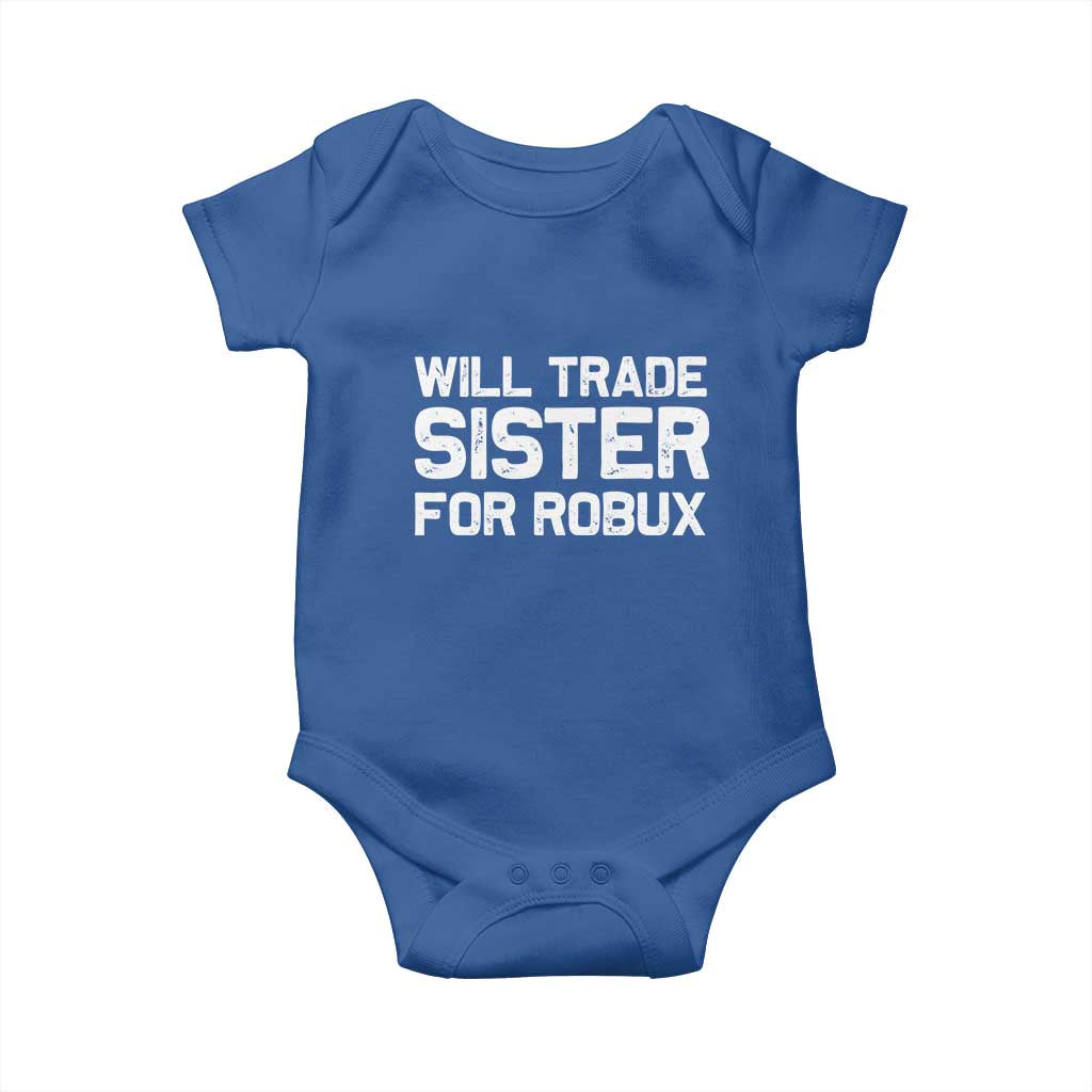 Will Trade Sister For Robux Baby Onesie Funny Sibling Video Game Lovers Gamers