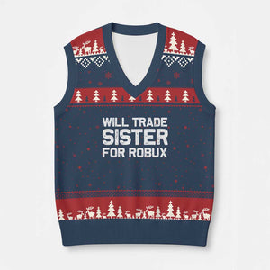 Will Trade Sister For Robux V-Neck Knit Sweater Vest Funny Sibling Video Game Lovers Gamers