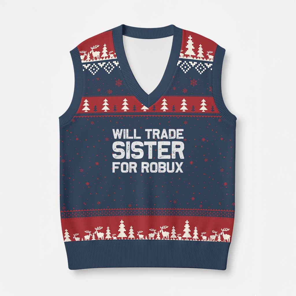 Will Trade Sister For Robux V-Neck Knit Sweater Vest Funny Sibling Video Game Lovers Gamers TS10 Navy Red Print Your Wear