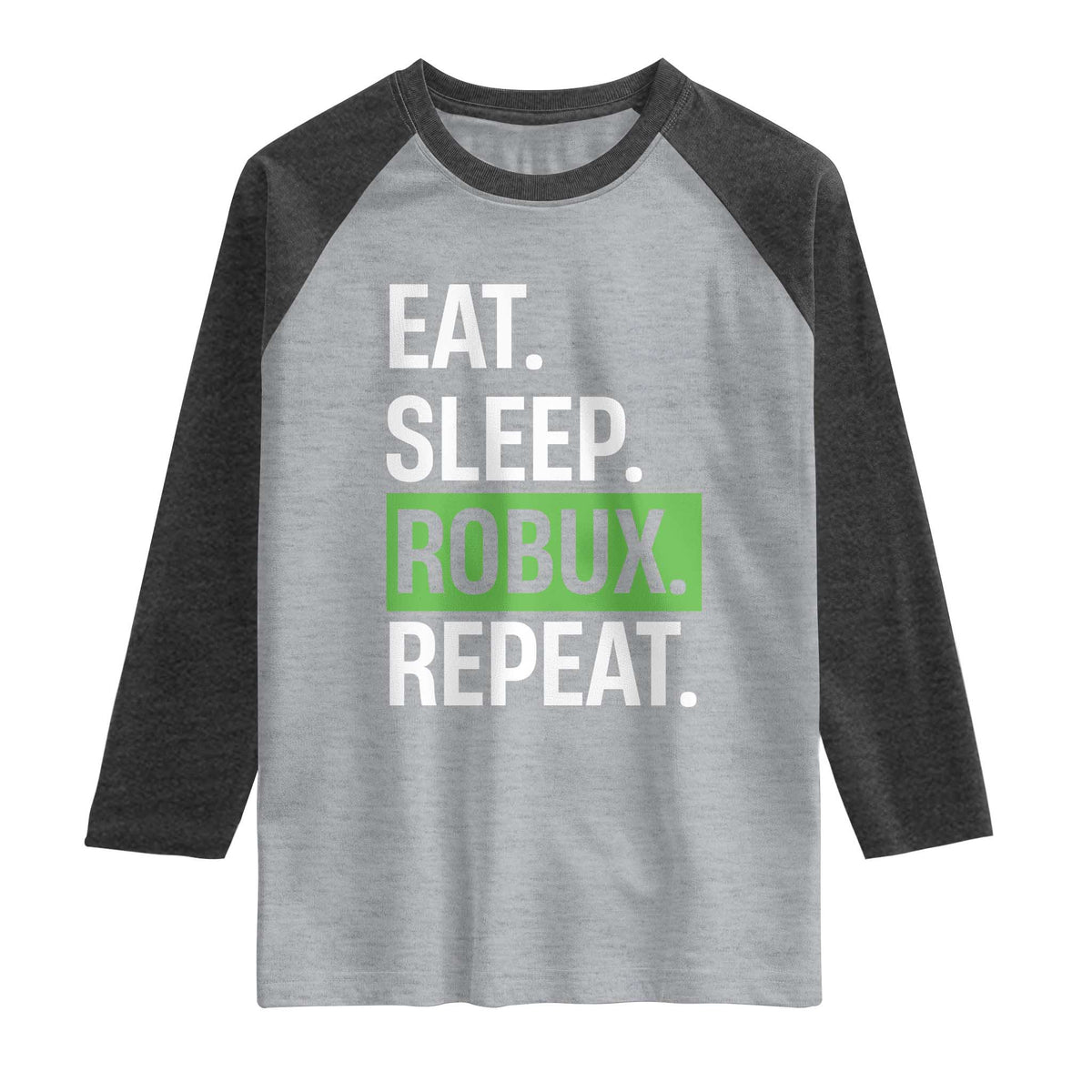 Eat Sleep Roblox Repeat Raglan Shirt Funny Video Game Lovers Gamers