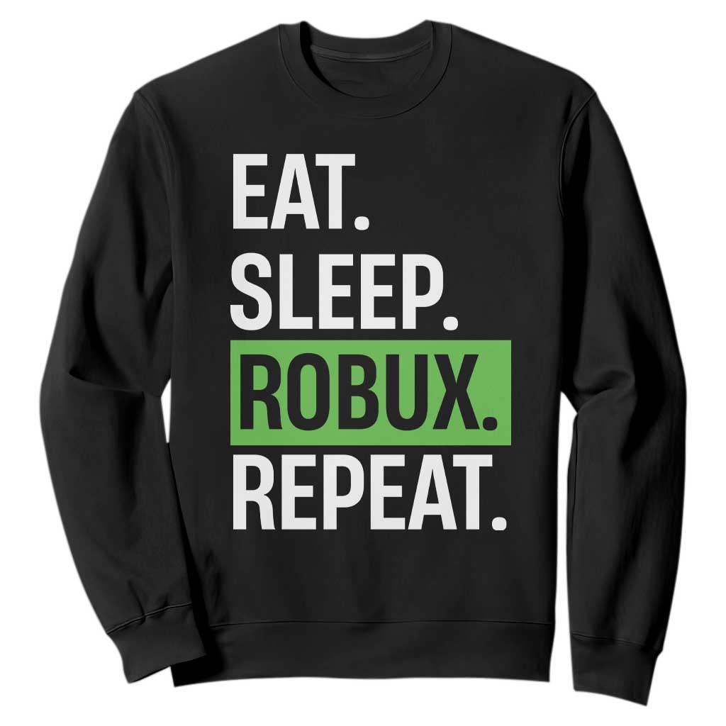 Eat Sleep Roblox Repeat Sweatshirt Funny Video Game Lovers Gamers