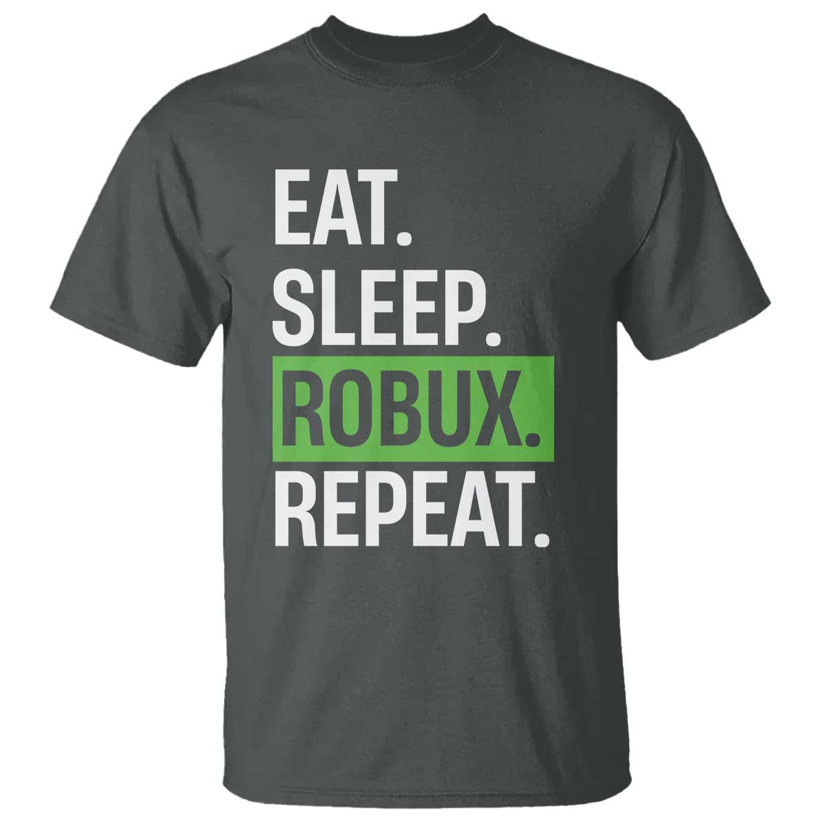 Eat Sleep Roblox Repeat T Shirt Funny Video Game Lovers Gamers