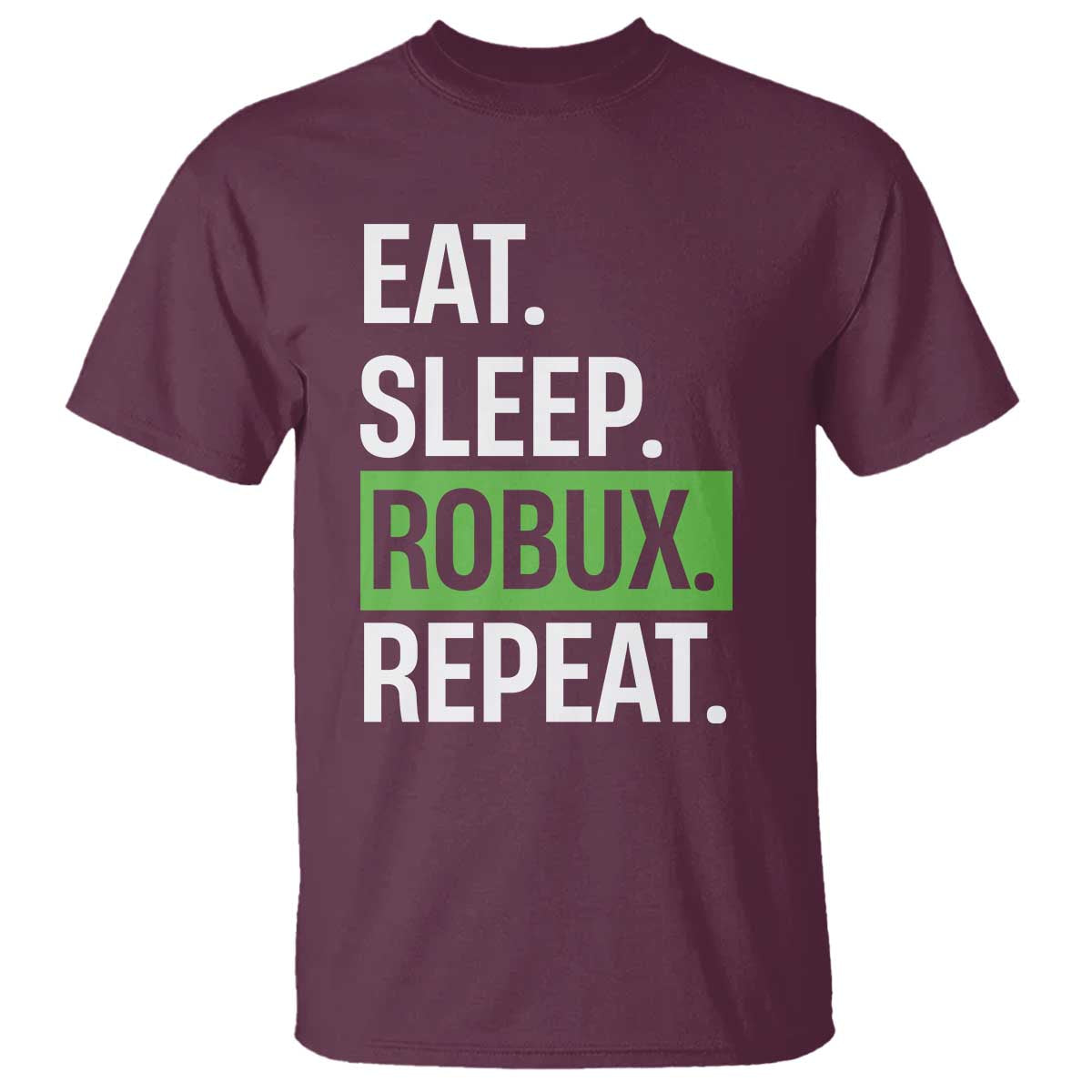 Eat Sleep Roblox Repeat T Shirt Funny Video Game Lovers Gamers