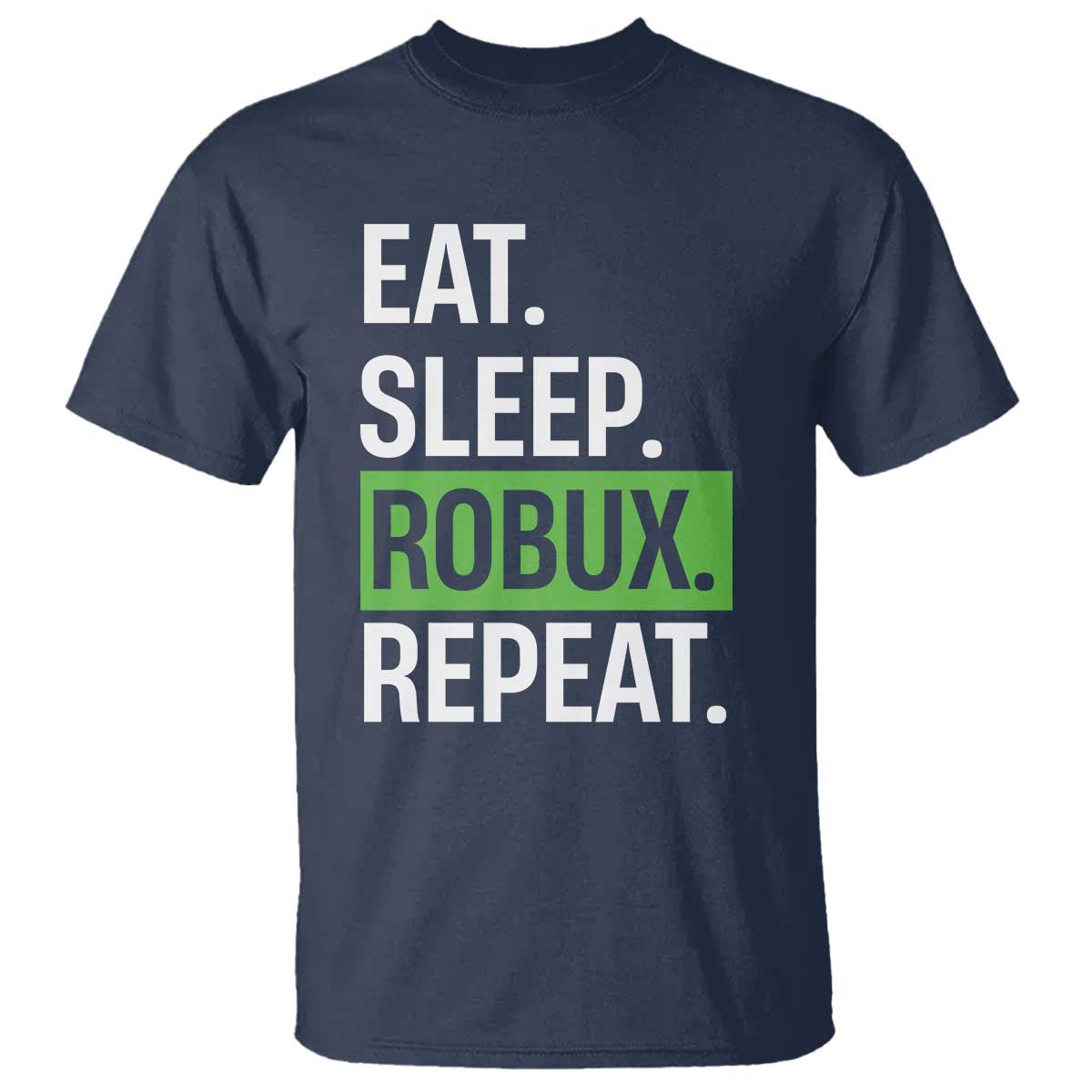 Eat Sleep Roblox Repeat T Shirt Funny Video Game Lovers Gamers