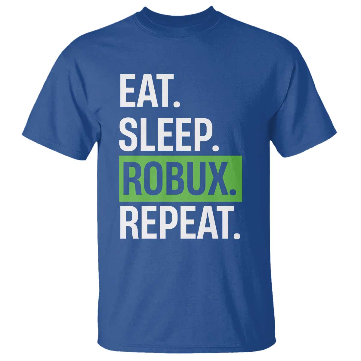 Eat Sleep Roblox Repeat T Shirt Funny Video Game Lovers Gamers