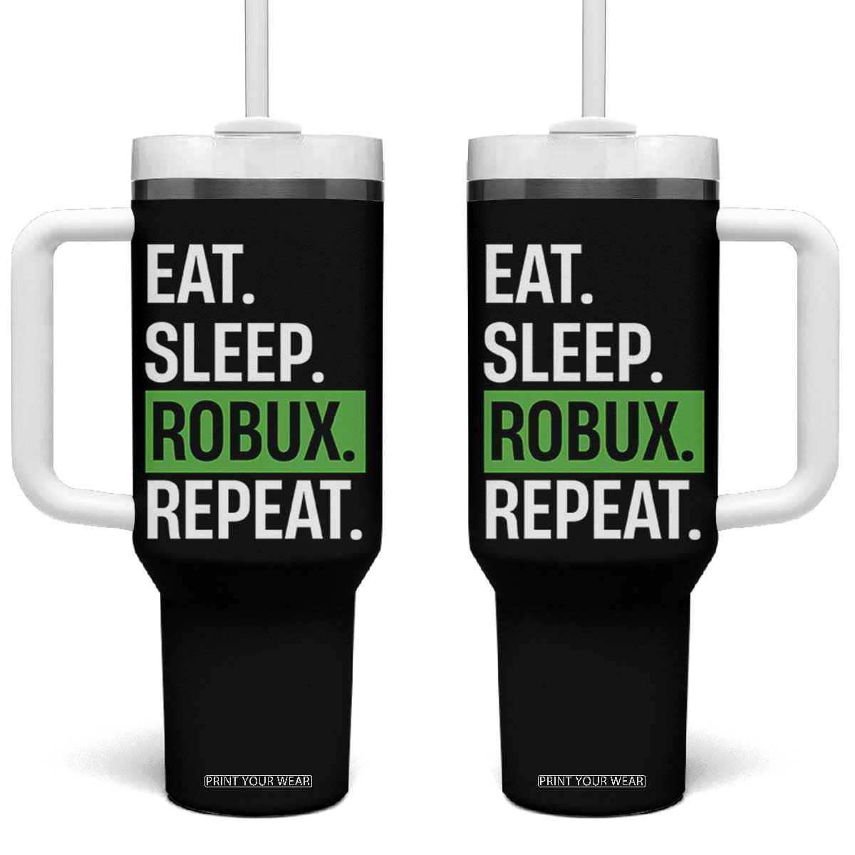 Eat Sleep Roblox Repeat Tumbler With Handle Funny Video Game Lovers Gamers