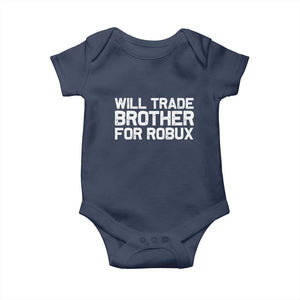 Will Trade Brother For Robux Baby Onesie Funny Sibling Video Game Lovers Gamers