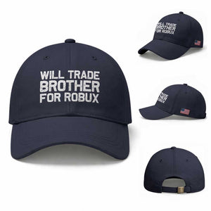 Will Trade Brother For Robux Baseball Cap Funny Sibling Video Game Lovers Gamers