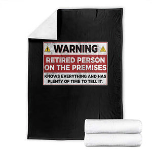 Funny Retirement Throw Blanket Warning A Retired Person On The Premises Knows Everything