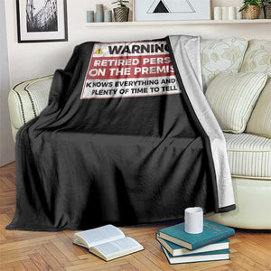 Funny Retirement Throw Blanket Warning A Retired Person On The Premises Knows Everything