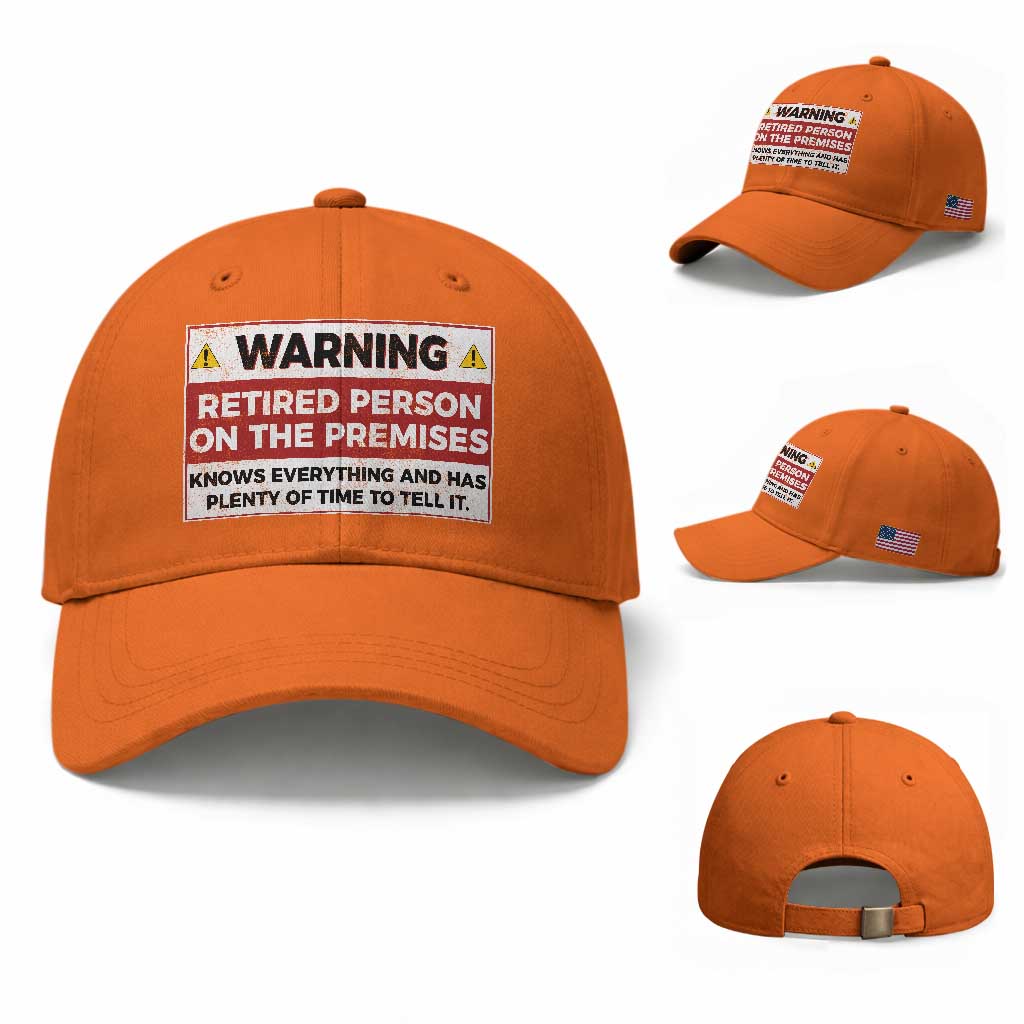 Funny Retirement Baseball Cap Warning A Retired Person On The Premises Knows Everything