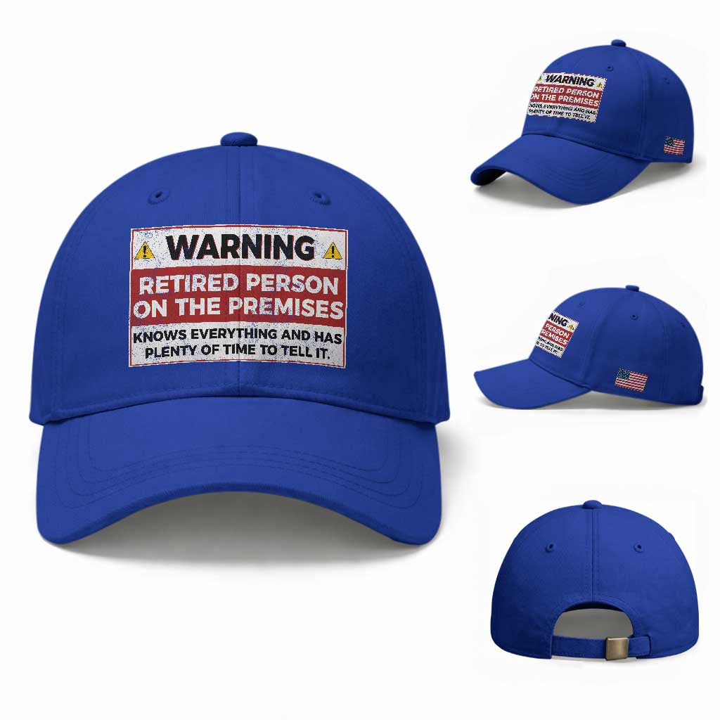 Funny Retirement Baseball Cap Warning A Retired Person On The Premises Knows Everything