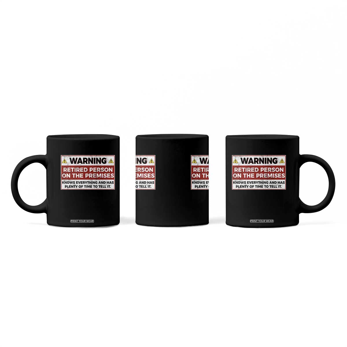 Funny Retirement Coffee Mug Warning A Retired Person On The Premises Knows Everything
