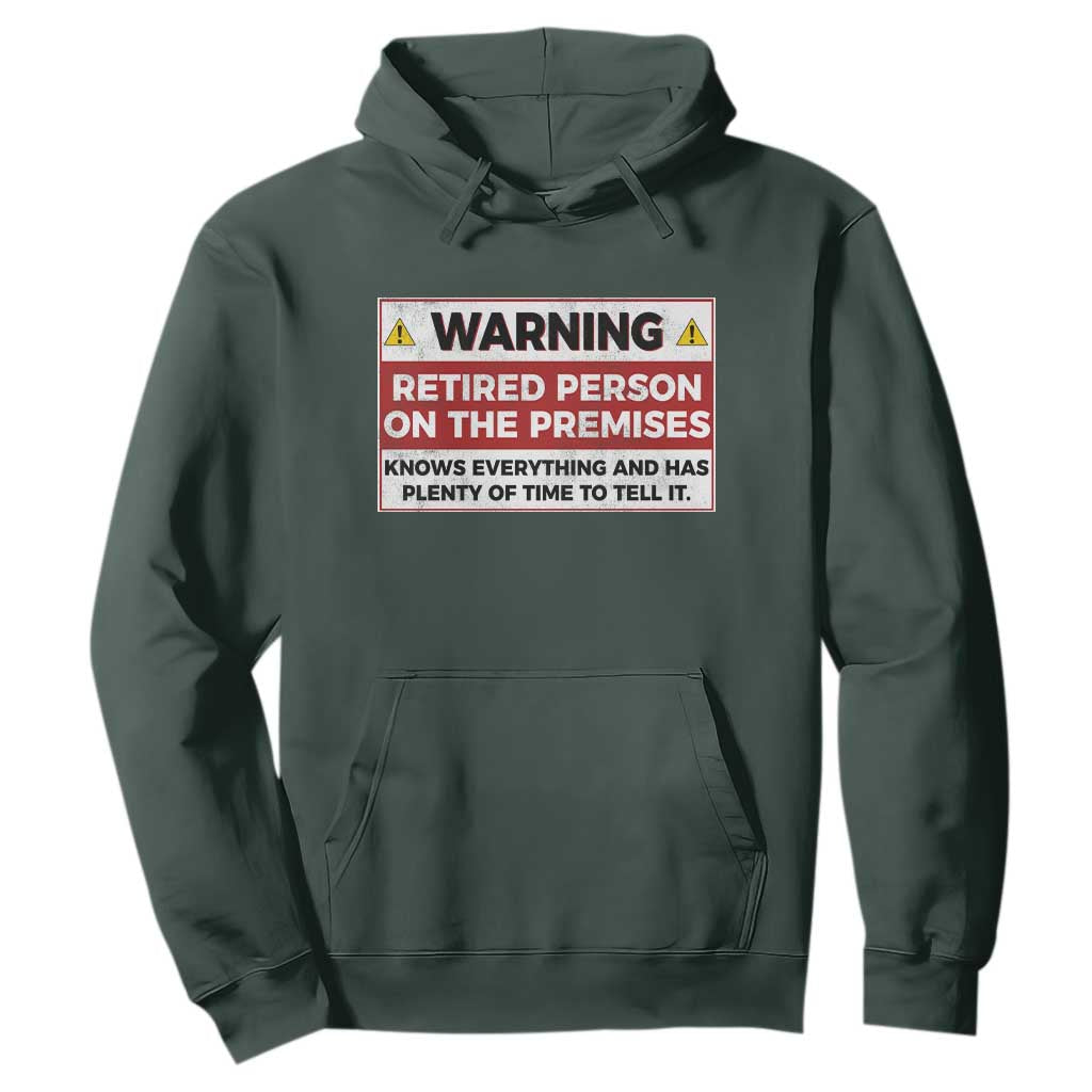 Funny Retirement Hoodie Warning A Retired Person On The Premises Knows Everything