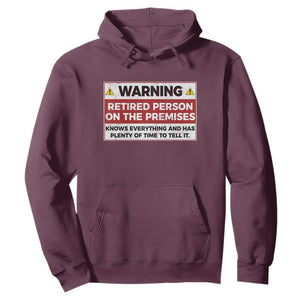 Funny Retirement Hoodie Warning A Retired Person On The Premises Knows Everything