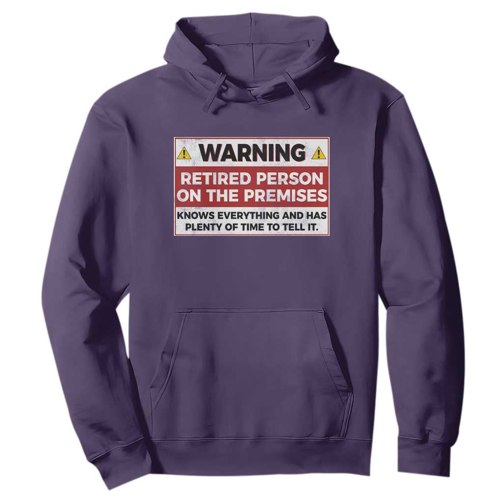 Funny Retirement Hoodie Warning A Retired Person On The Premises Knows Everything