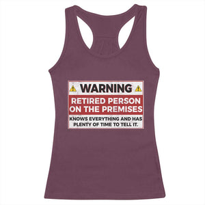 Funny Retirement Racerback Tank Top Warning A Retired Person On The Premises Knows Everything