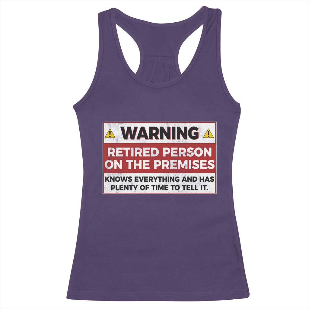 Funny Retirement Racerback Tank Top Warning A Retired Person On The Premises Knows Everything