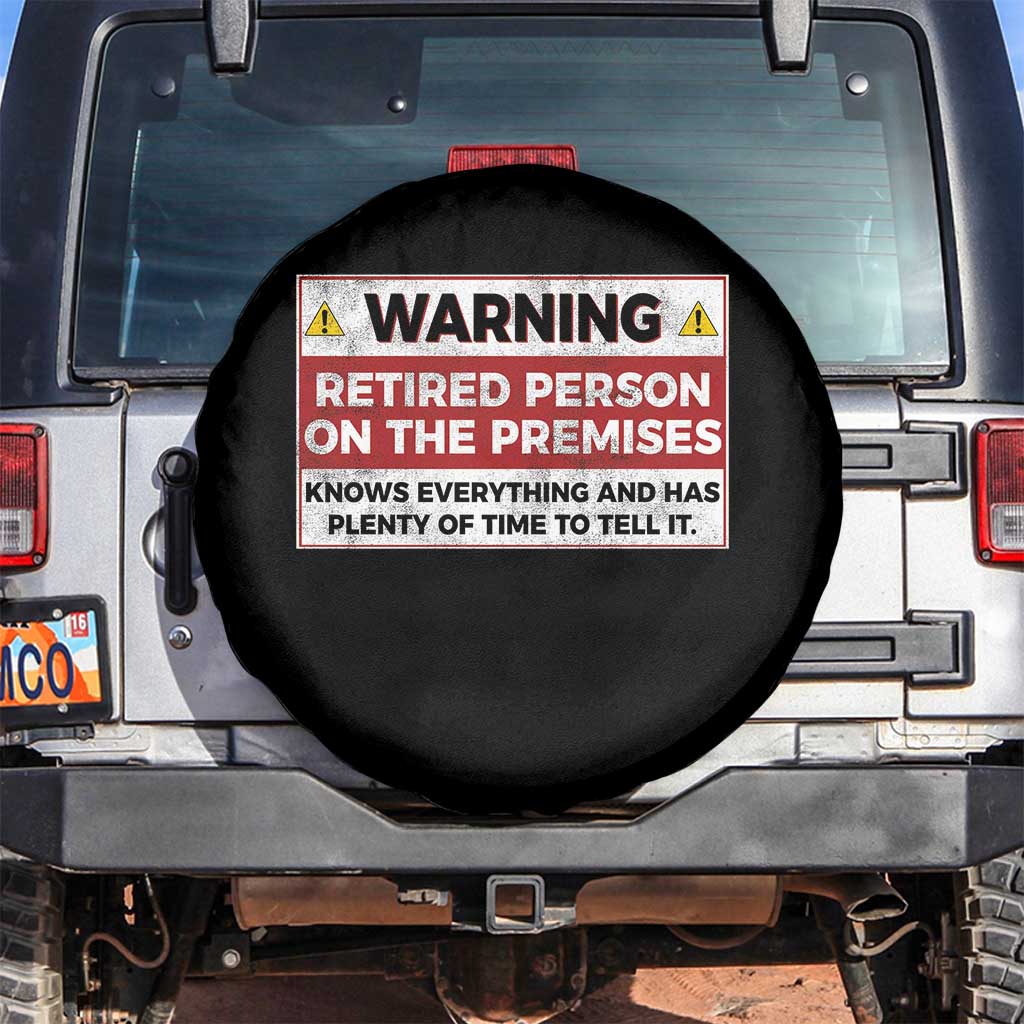 Funny Retirement Spare Tire Cover Warning A Retired Person On The Premises Knows Everything