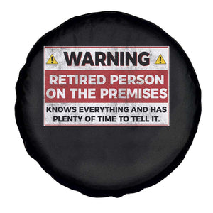 Funny Retirement Spare Tire Cover Warning A Retired Person On The Premises Knows Everything