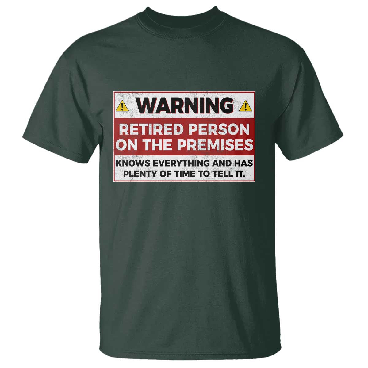 Funny Retirement T Shirt Warning A Retired Person On The Premises Knows Everything
