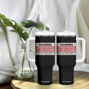 Funny Retirement Tumbler With Handle Warning A Retired Person On The Premises Knows Everything