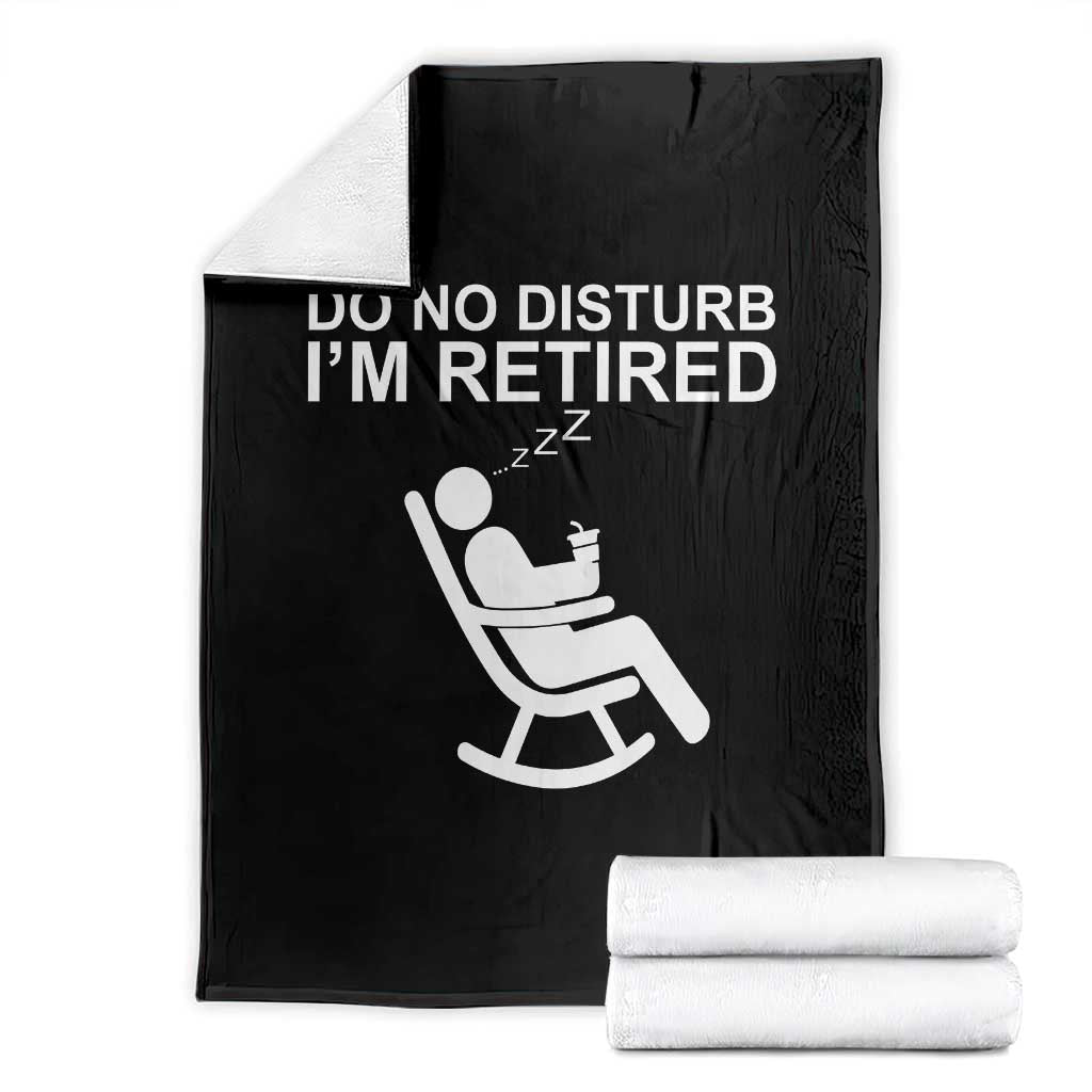 Retirement Gifts For Men Throw Blanket Do Not Disturb Im Retired