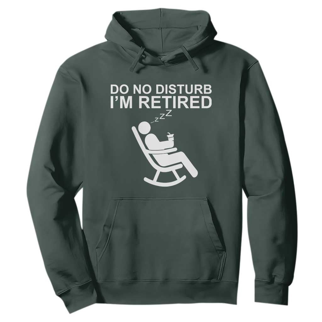Retirement Gifts For Men Hoodie Do Not Disturb Im Retired