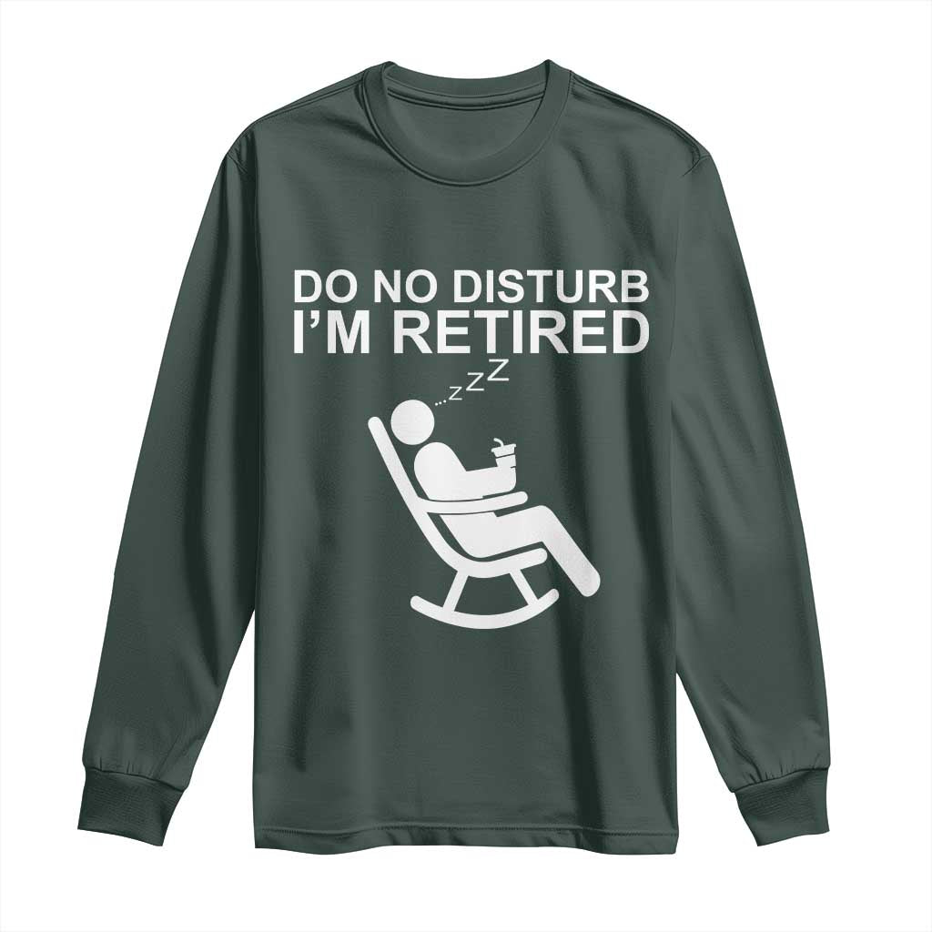 Retirement Gifts For Men Long Sleeve Shirt Do Not Disturb Im Retired