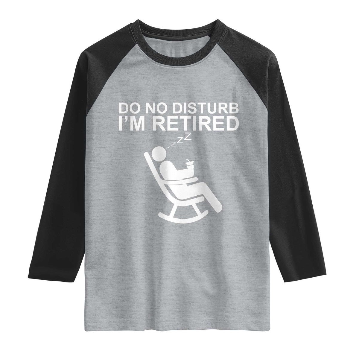 Retirement Gifts For Men Raglan Shirt Do Not Disturb Im Retired