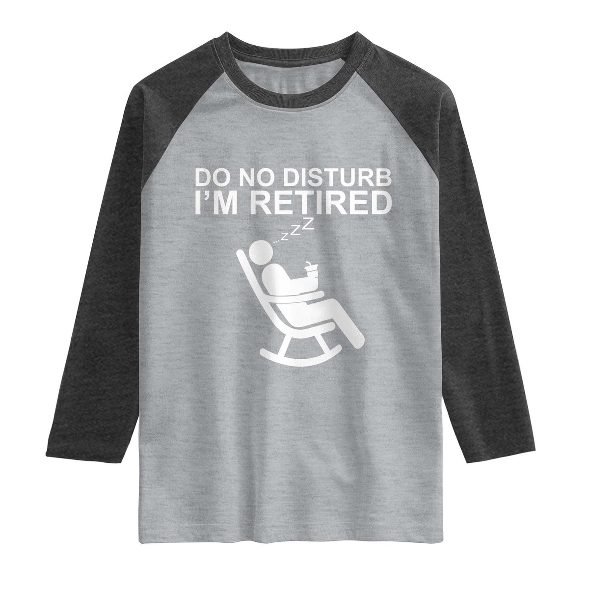 Retirement Gifts For Men Raglan Shirt Do Not Disturb Im Retired